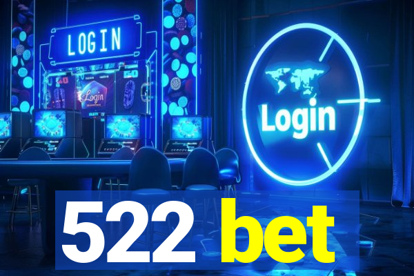 522 bet